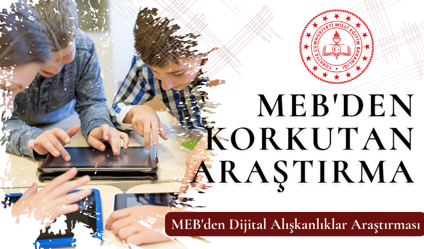 MEB’den KORKUTAN ARAŞTIRMA
