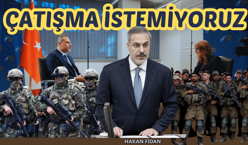 Hakan Fidan, Herhangi Bir Çatışma Görmek İstemiyoruz