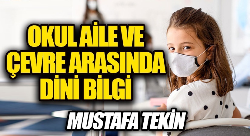 Okul Aile Ve Çevre Arasında Dini Bilgi