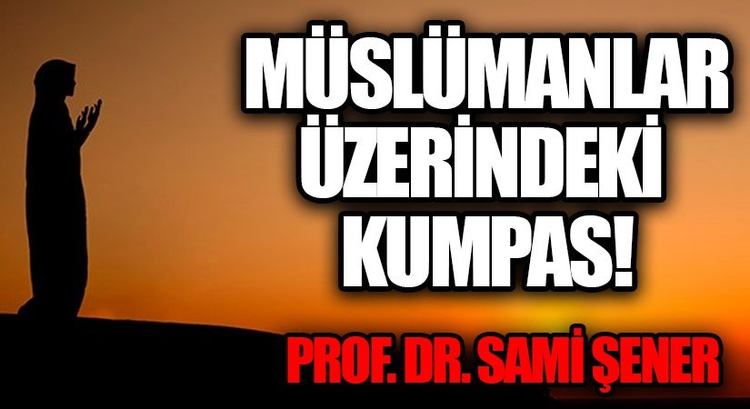 MÜSLÜMANLAR ÜZERİNDEKİ KUMPAS