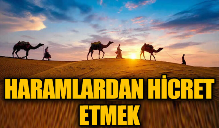 HARAMLARDAN HİCRET ETMEK