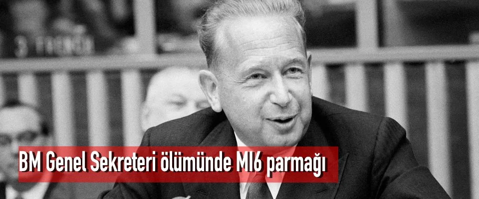 BM Genel Sekreteri ölümünde MI6 parmağı