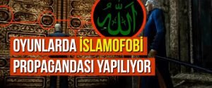 Oyunlarda İslamofobi propagandası yapılıyor