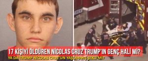 17 kişiyi öldüren Nicolas Cruz Trump’un genç hali mi?
