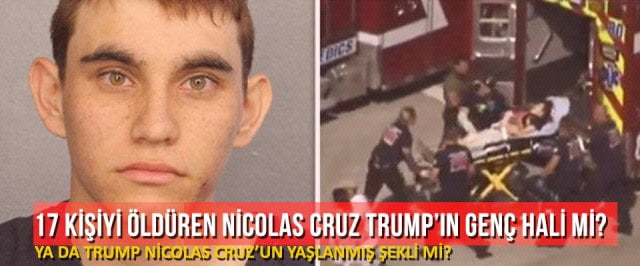 17 kişiyi öldüren Nicolas Cruz Trump’un genç hali mi?