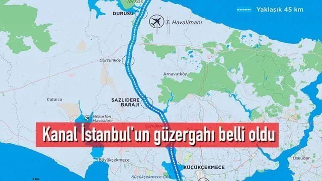 Kanal İstanbul’un güzergahı belli oldu