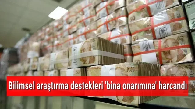 Bilimsel araştırma destekleri’bina onarımına’ harcandı