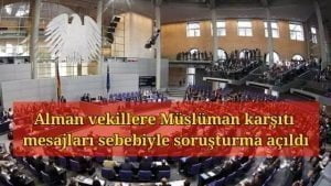 Alman vekillere Müslüman karşıtı mesajları sebebiyle soruşturma açıldı