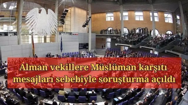Alman vekillere Müslüman karşıtı mesajları sebebiyle soruşturma açıldı