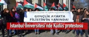 İstanbul Üniversitesi’nde Kudüs protestosu