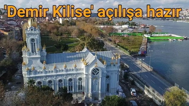 ‘Demir Kilise’ açılışa hazır