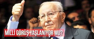 Milli Görüş Yaşlanıyor mu?