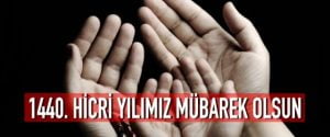 1440. Hicri Yılımız mübarek olsun