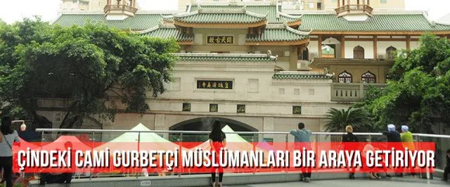 Çıngdu’daki cami Çinli ve gurbetçi Müslümanları bir araya getiriyor