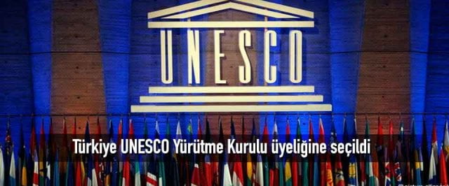 134 ülke oy verdi, Türkiye UNESCO Yürütme Kurulu üyeliğine seçildi