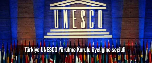 134 ülke oy verdi, Türkiye UNESCO Yürütme Kurulu üyeliğine seçildi