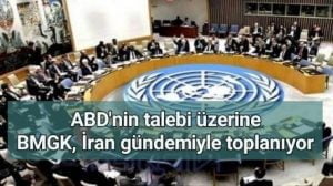 ABD’nin talebi üzerine BMGK, İran gündemiyle toplanıyor
