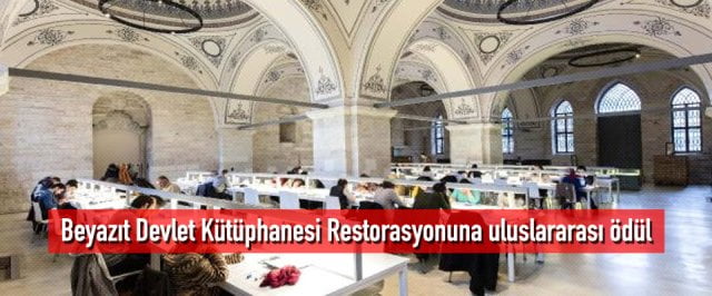 Beyazıt Devlet Kütüphanesi’restorasyon’una uluslararası ödül