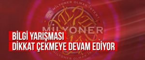 Bilgi yarışması dikkat çekmeye devam ediyor