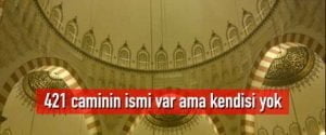 421 caminin ismi var ama kendisi yok