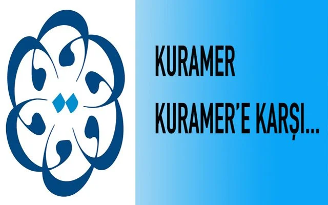 KURAMER KURAMER’E KARŞI