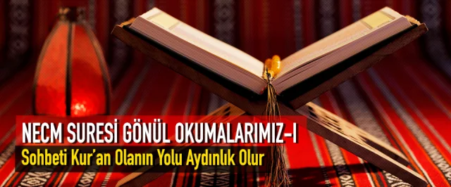 NECM SURESİ GÖNÜL OKUMALARIMIZ*-I