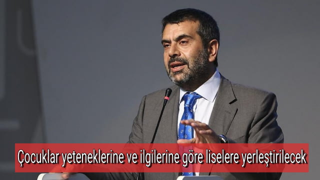 Çocuklar yeteneklerine ve ilgilerine göre liselere yerleştirilecek