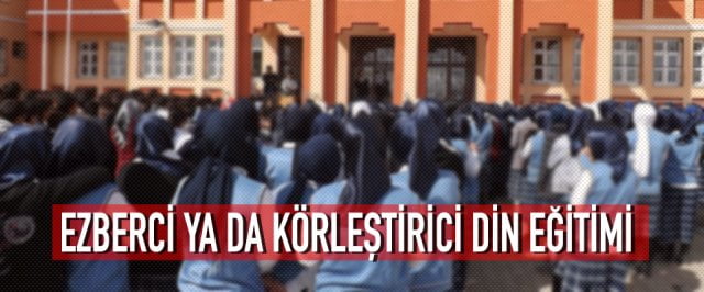 Ezberci ya da Körleştirici Din Eğitimi