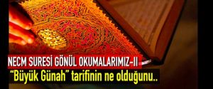 NECM SURESİ GÖNÜL OKUMALARIMIZ-II