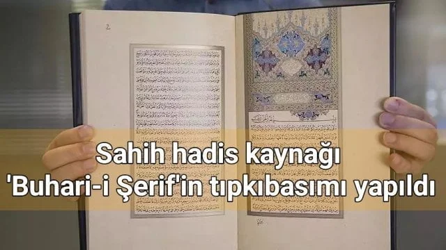 Sahih hadis kaynağı’Buhari-i Şerif’in tıpkıbasımı yapıldı