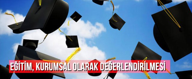 Eğitim, Kurumsal Olarak Değerlendirilmesi