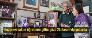 Huzurevi Sakini Öğretmen Çiftin Gözü 24 Kasım’da Yollarda