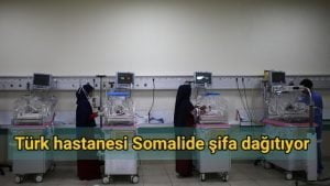Türk hastanesi Somali’de şifa dağıtıyor