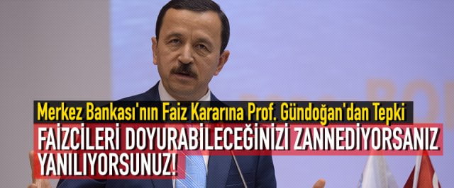Faizcileri doyurabileceğinizi zannediyorsanız yanılıyorsunuz!