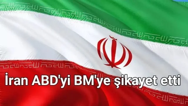 İran ABD’yi BM’ye şikayet etti