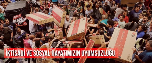 İktisadi Ve Sosyal Hayatımızın Uyumsuzluğu