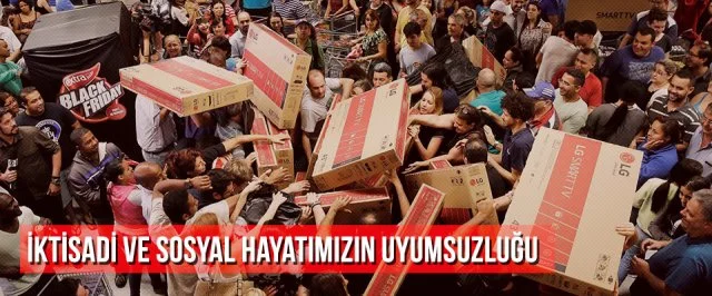 İktisadi Ve Sosyal Hayatımızın Uyumsuzluğu