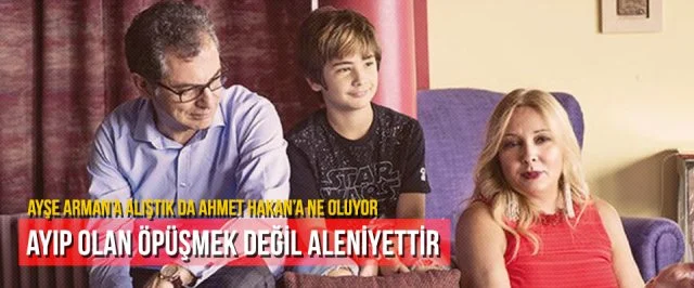 Ayıp olan öpüşmek değil aleniyettir