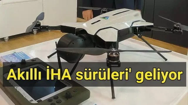 Türkiye’nin’yüksek akıllı İHA sürüleri’ geliyor
