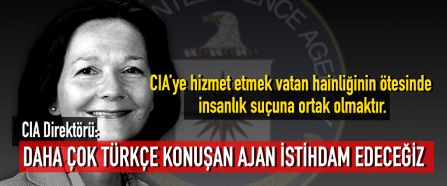 CIA DİREKTÖRÜ GİNA HASPEL: DAHA ÇOK TÜRKÇE KONUŞAN AJAN İSTİHDAM EDECEĞİZ