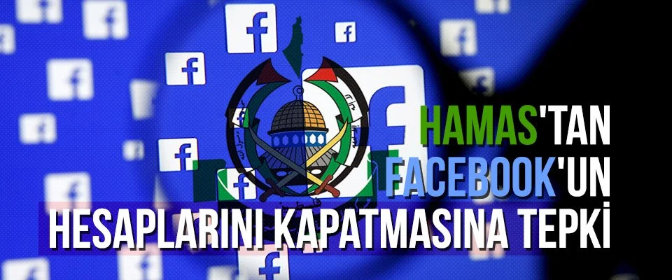 Hamas’tan Facebook’un hesaplarını kapatmasına tepki