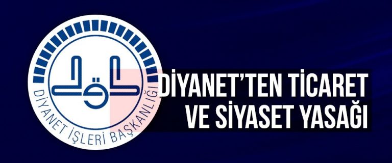 Diyanetten ticaret ve siyaset yasağı