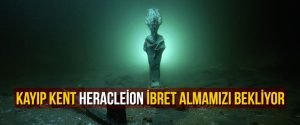 Kayıp kent Heracleion ibret almamızı bekliyor