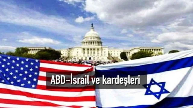 ABD-İsrail ve kardeşleri