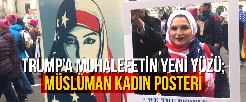 Trump’a Muhalefetin Yeni Yüzü; Müslüman Kadın Posteri