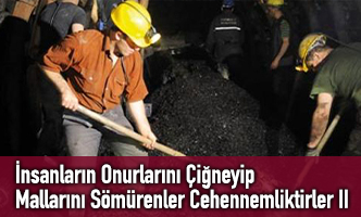 İnsanların Onurlarını Çiğneyip Mallarını Sömürenler Cehennemliktirler II