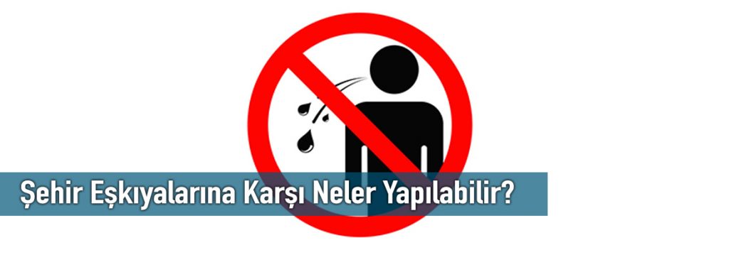 Şehir Eşkıyalarına Karşı Neler Yapılabilir?