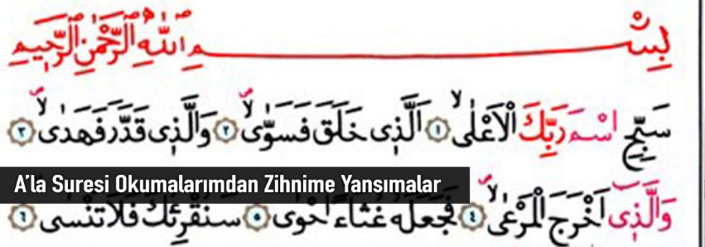 A’la Suresi Okumalarımdan Zihnime Yansımalar