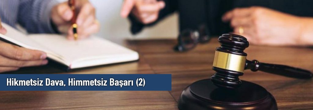 Hikmetsiz Dava, Himmetsiz Başarı (2)