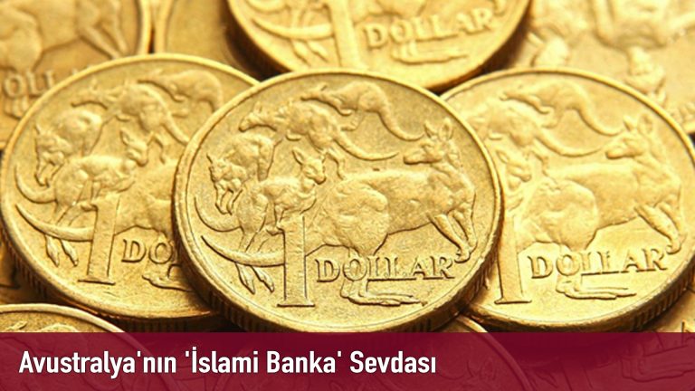 Avustralya’nın ‘İslami Banka’ Sevdası